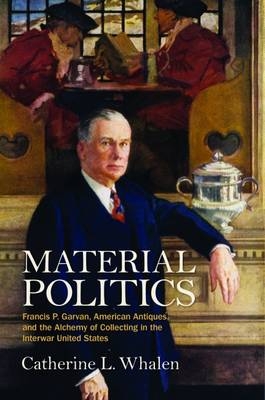 Material Politics - Catherine L. Whalen