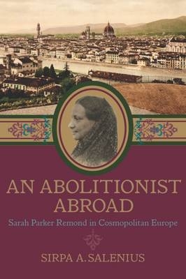 An Abolitionist Abroad - Sirpa Salenius