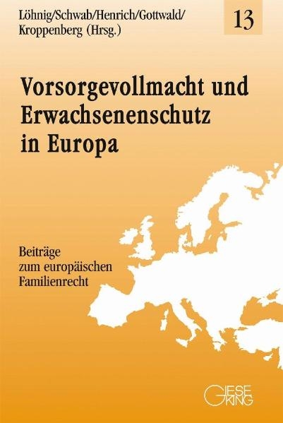 Vorsorgevollmacht und Erwachsenenschutz in Europa - 