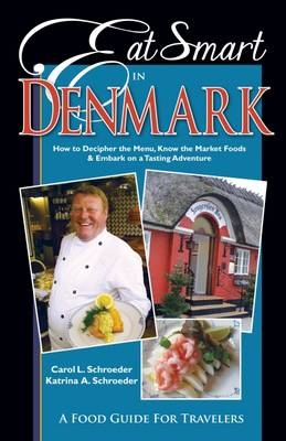 Eat Smart in Denmark - Carol L. Schroeder, Katrina A. Schroeder