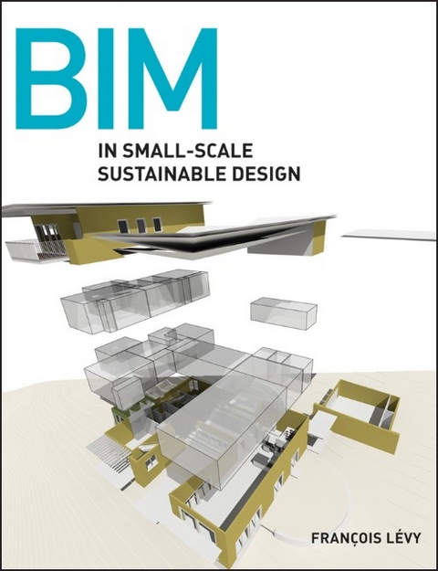 BIM in Small-Scale Sustainable Design - François Lévy