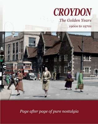 Croydon, the Golden Years - A. Lax