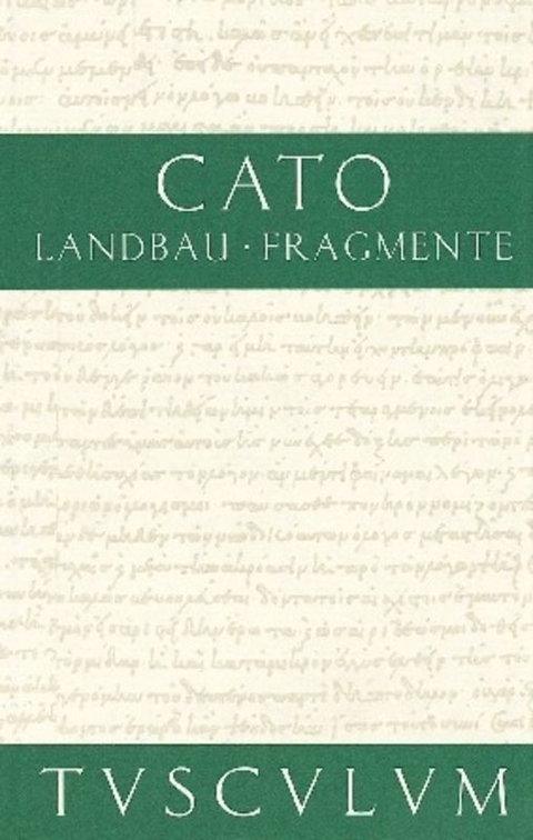 Vom Landbau. Fragmente -  Cato