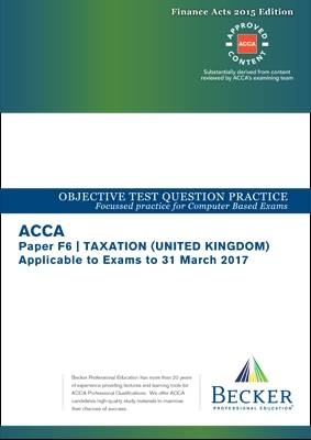 ACCA Approved - F6 Taxation UK - Finance Acts 2015 (FA2015 and Finance Act 2015) -  Becker Professional Education