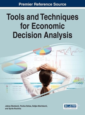 Tools and Techniques for Economic Decision Analysis - 