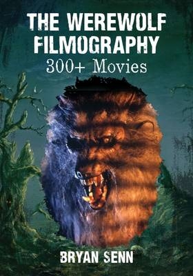 The Werewolf Filmography - Bryan Senn