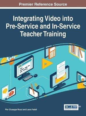 Integrating Video into Pre-Service and In-Service Teacher Training - 