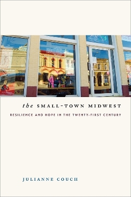 The Small-Town Midwest - Julianne Couch