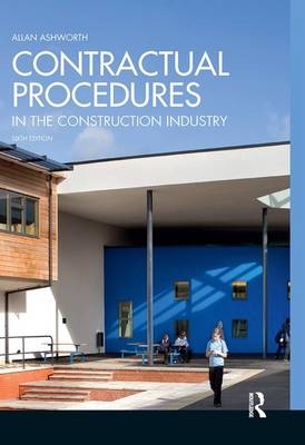 Contractual Procedures in the Construction Industry - Allan Ashworth