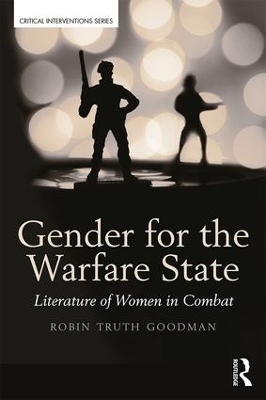 Gender for the Warfare State - Robin Truth Goodman