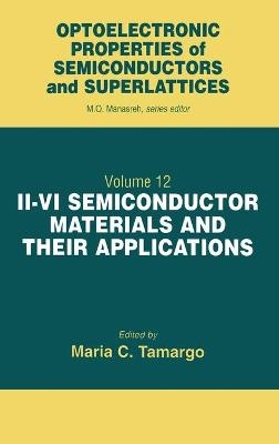 II-VI Semiconductor Materials and their Applications - MariaC. Tamargo