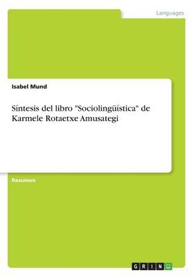 SÃ­ntesis del libro "SociolingÃ¼Ã­stica" de Karmele Rotaetxe Amusategi - Isabel Mund