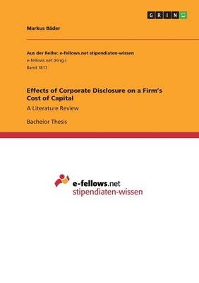 Effects of Corporate Disclosure on a Firm's Cost of Capital - Markus Bäder