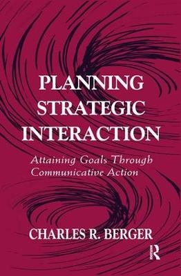 Planning Strategic Interaction - Charles R. Berger