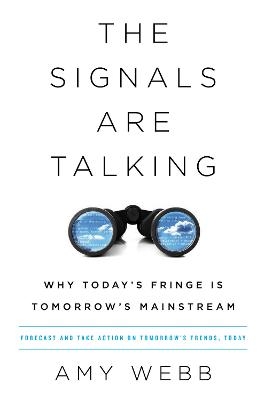 The Signals Are Talking - Amy Webb