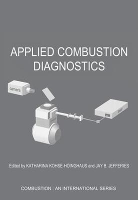 Applied Combustion Diagnostics - Katharina Kohse-Hoinghaus, Jay B. Jefferies