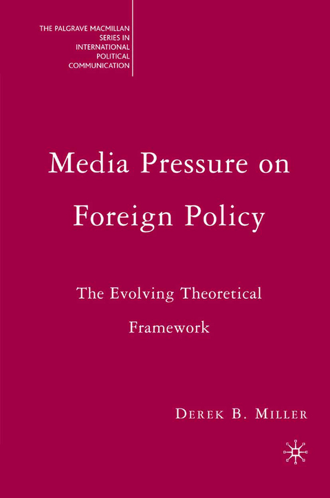 Media Pressure on Foreign Policy - Derek Miller