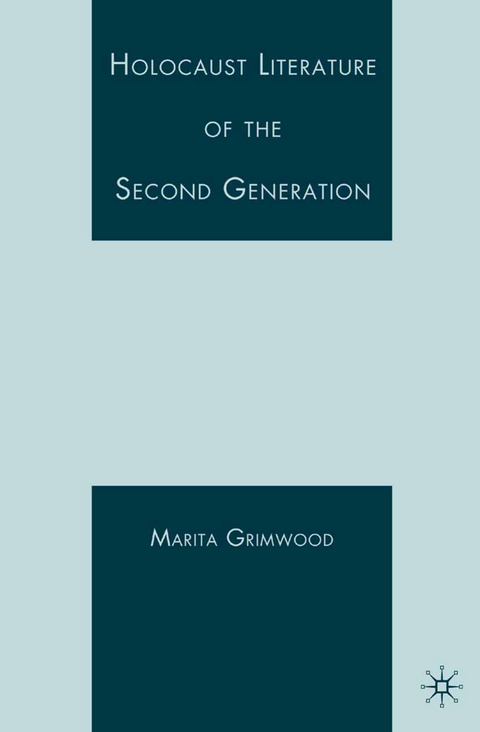 Holocaust Literature of the Second Generation - M. Vaul-Grimwood