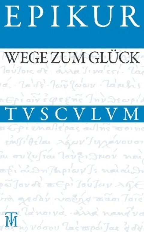 Wege zum Glück -  Epikur