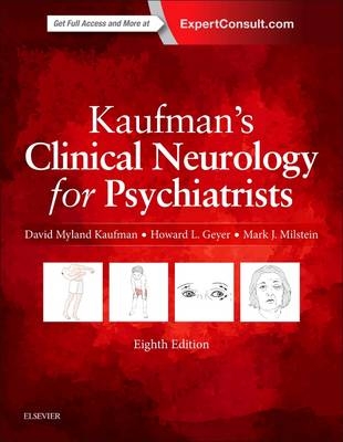 Kaufman's Clinical Neurology for Psychiatrists - David Myland Kaufman, Howard Geyer, Mark J Milstein