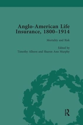 Anglo-American Life Insurance, 1800-1914 Volume 3 - Timothy Alborn