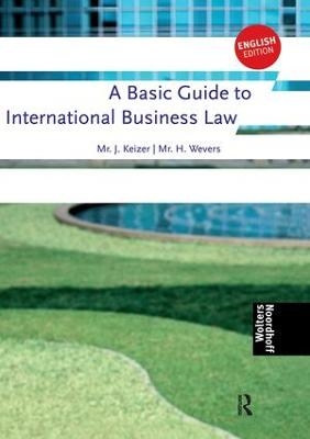 A Basic Guide to International Business Law - Harm Wevers