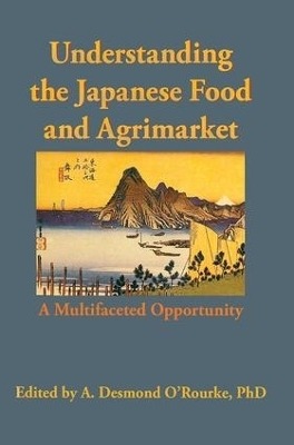 Understanding the Japanese Food and Agrimarket - Andrew D O'Rourke