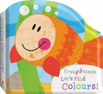 First Steps Bath Board Book: Let's Find Colours - Hinkler Pty Ltd