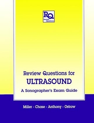 Review Questions for Ultrasound - J.A. Miller, L.M. Chase