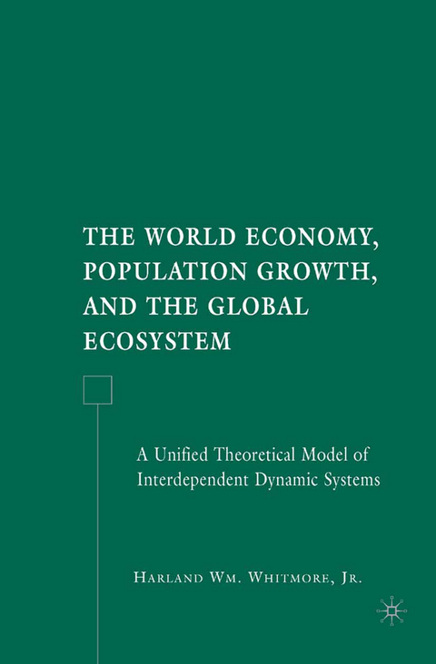 The World Economy, Population Growth, and the Global Ecosystem - H. Whitmore