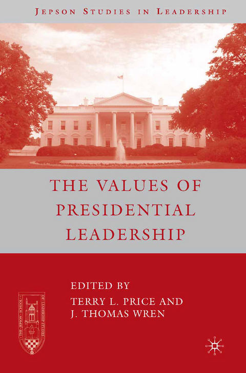 The Values of Presidential Leadership - J. Wren