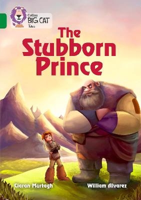 The Stubborn Prince - Ciaran Murtagh