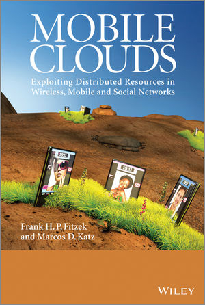 Mobile Clouds - Frank H. P. Fitzek, Marcos D. Katz