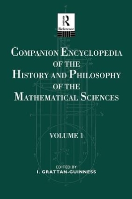 Companion Encyclopedia of the History and Philosophy of the Mathematical Sciences - 