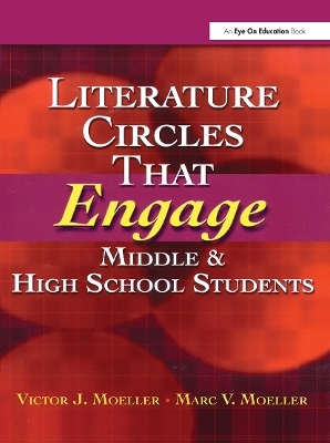 Literature Circles That Engage Middle and High School Students - Marc Moeller, Victor Moeller