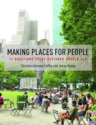 Making Places for People - Christie Johnson Coffin, Jenny Young