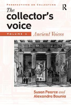 The Collector's Voice - Susan Pearce, Rosemary Flanders, Fiona Morton