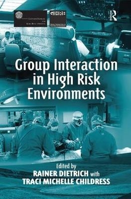 Group Interaction in High Risk Environments - 