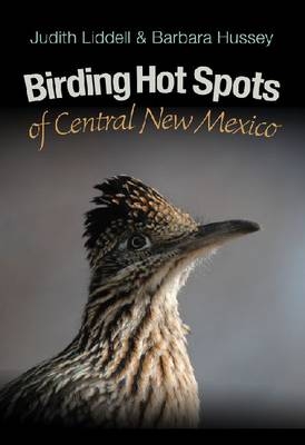 Birding Hot Spots of Central New Mexico - Judy Liddell