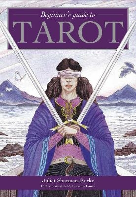 Beginner's Guide To Tarot - Juliet Sharman-Burke