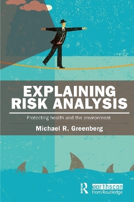 Explaining Risk Analysis - Michael Greenberg