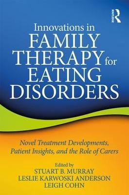 Innovations in Family Therapy for Eating Disorders - 