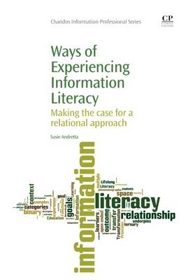 Ways of Experiencing Information Literacy - Susie Andretta