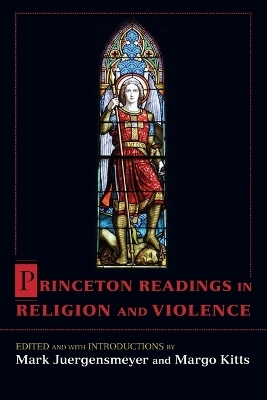 Princeton Readings in Religion and Violence - 