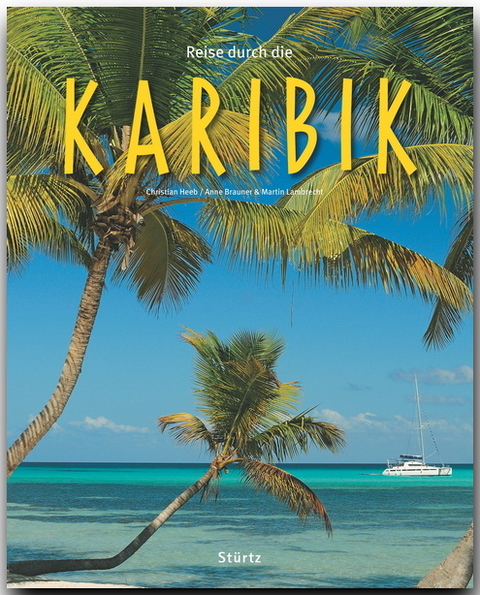 Reise durch die Karibik - Martin Lambrecht, Anne Brauner
