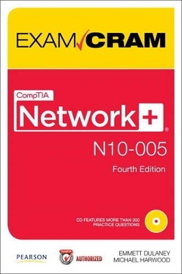 CompTIA Network+ N10-005 Exam Cram - Emmett Dulaney, Michael Harwood
