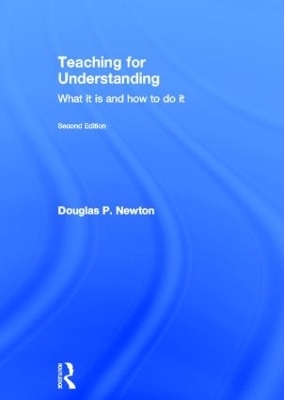 Teaching for Understanding - Douglas P Newton