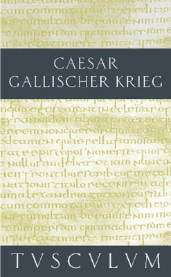 Der Gallische Krieg / Bellum Gallicum -  Caesar