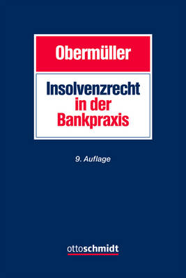 Insolvenzrecht in Der Bankpraxis - Manfred Obermüller