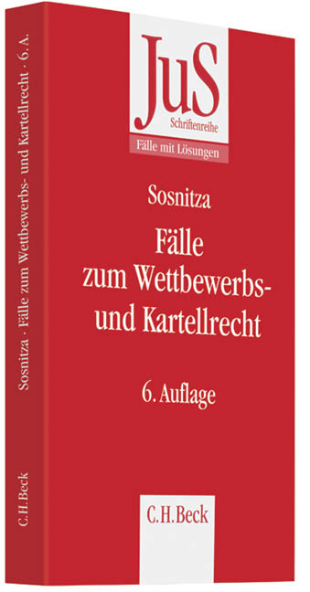 Fälle zum Wettbewerbs- und Kartellrecht - Volker Emmerich, Olaf Sosnitza